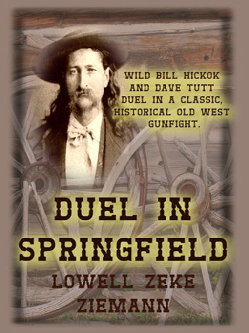 Title details for Duel in Springfield by Lowell Zeke Ziemann - Available